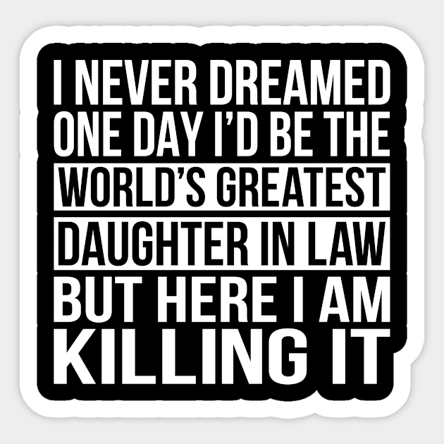 World's Greatest Daughter In Law Sticker by Eyes4